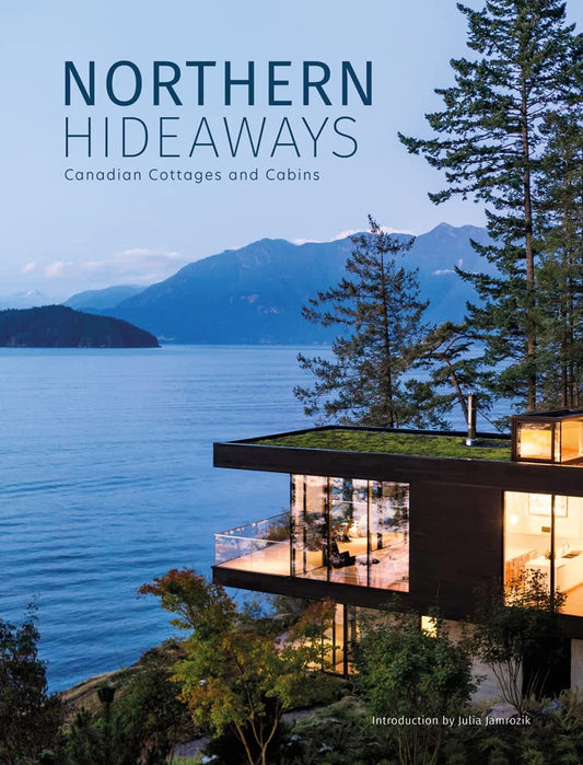 Northern Hideaways: Canadian Cottages & Cabins